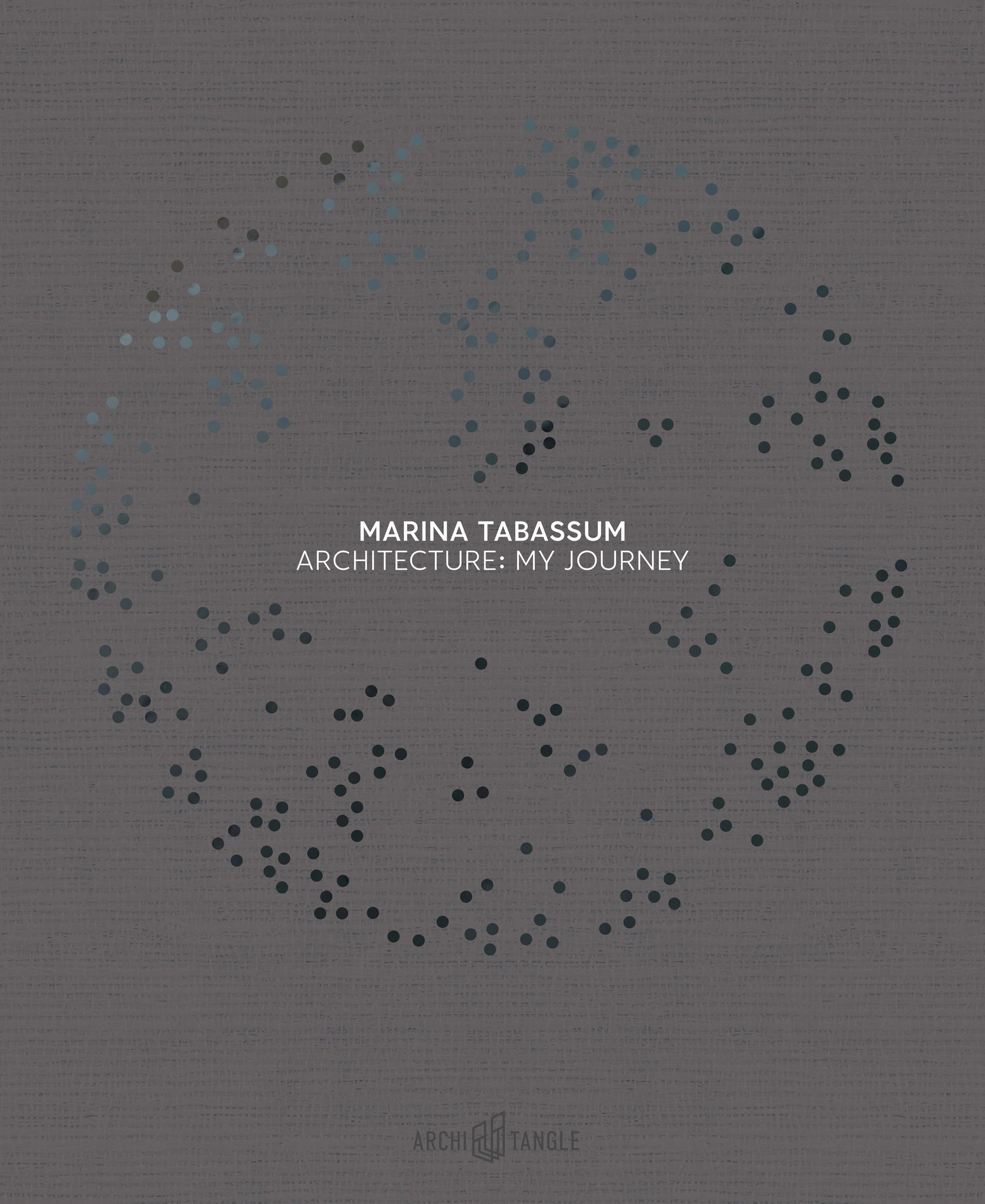 Book cover with text 'Marina Tabassum Architecture: My Journey' on a gray background