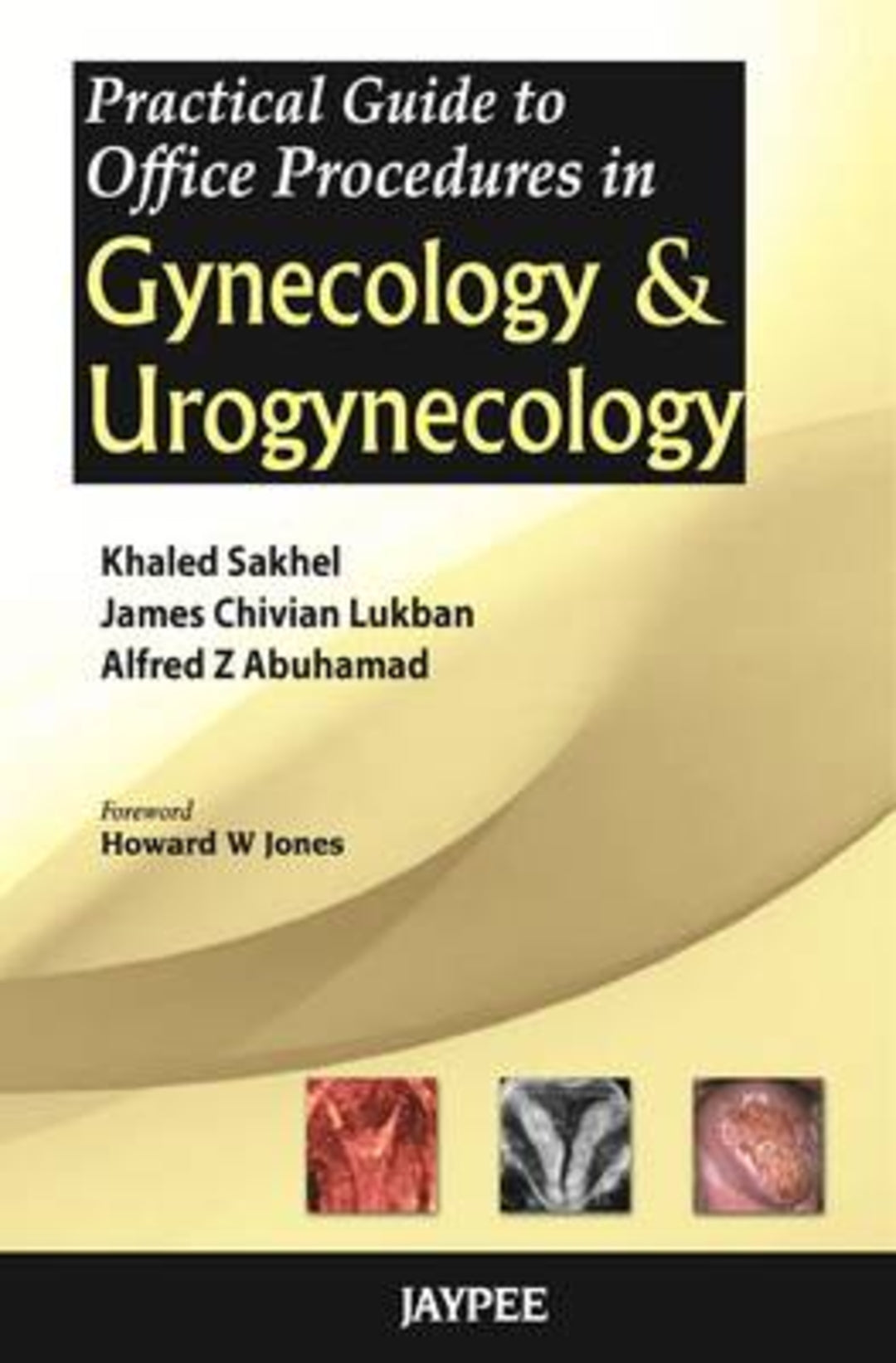 Cover image for Practical Guide to Office Procedures in Gynecology and Urogynecology ISBN 9789350259627