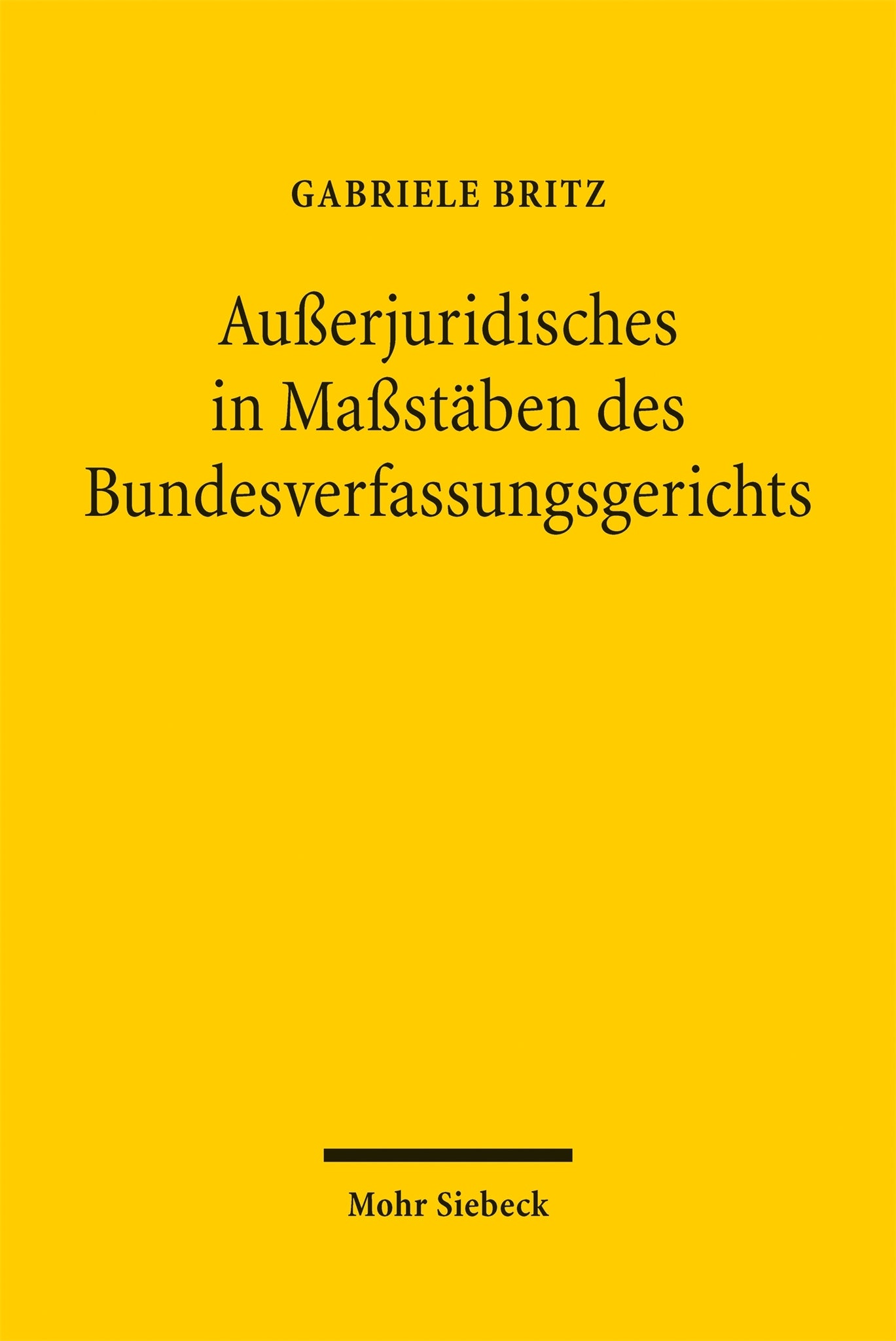 Außerjuridisches in Maßstäben des Bundesverfassungsgerichts