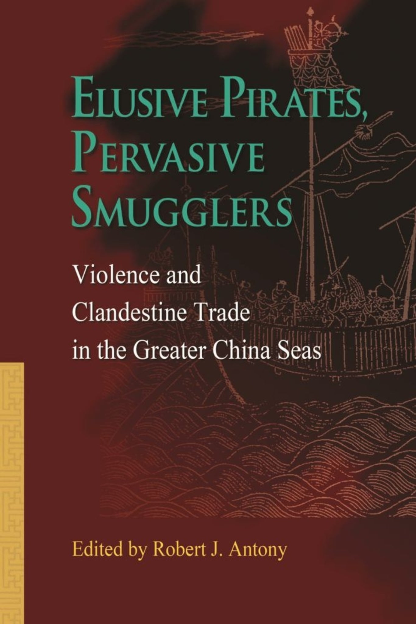 Elusive Pirates, Pervasive Smugglers