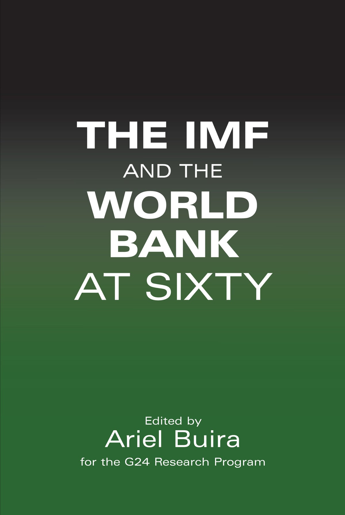 Cover image for The IMF and the World Bank at Sixty ISBN 9780857287281