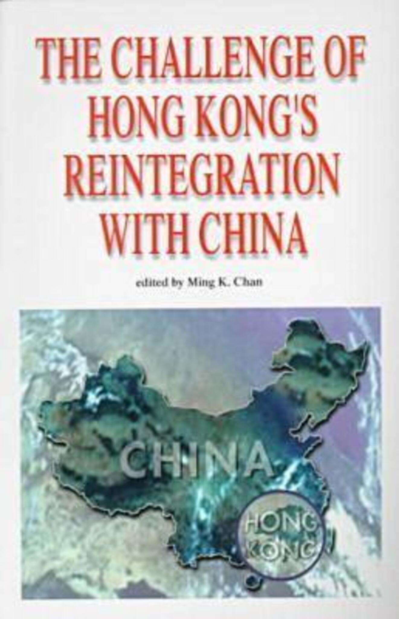 The Challenge of Hong Kong's Reintegration with China