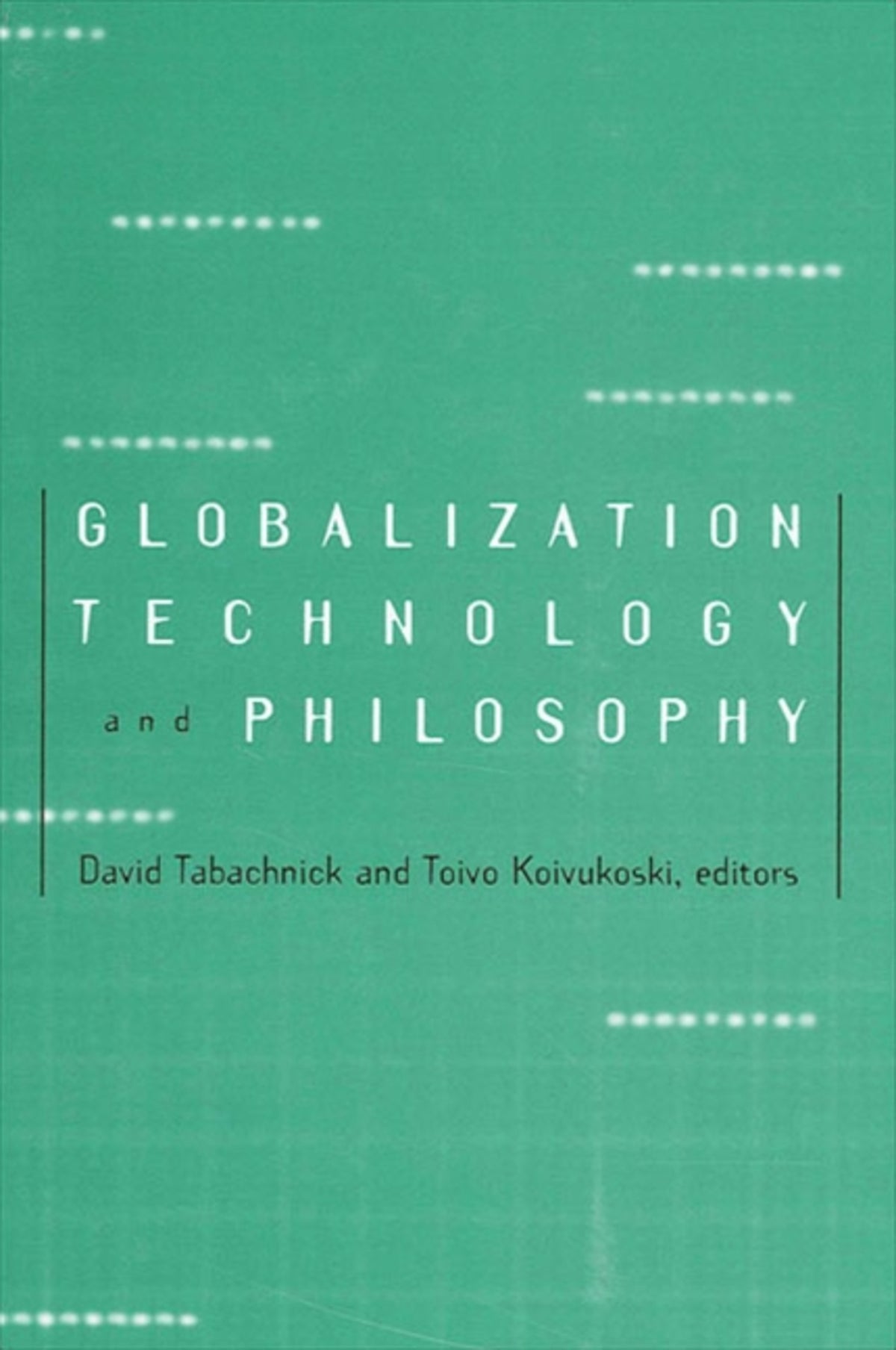 Globalization, Technology, and Philosophy