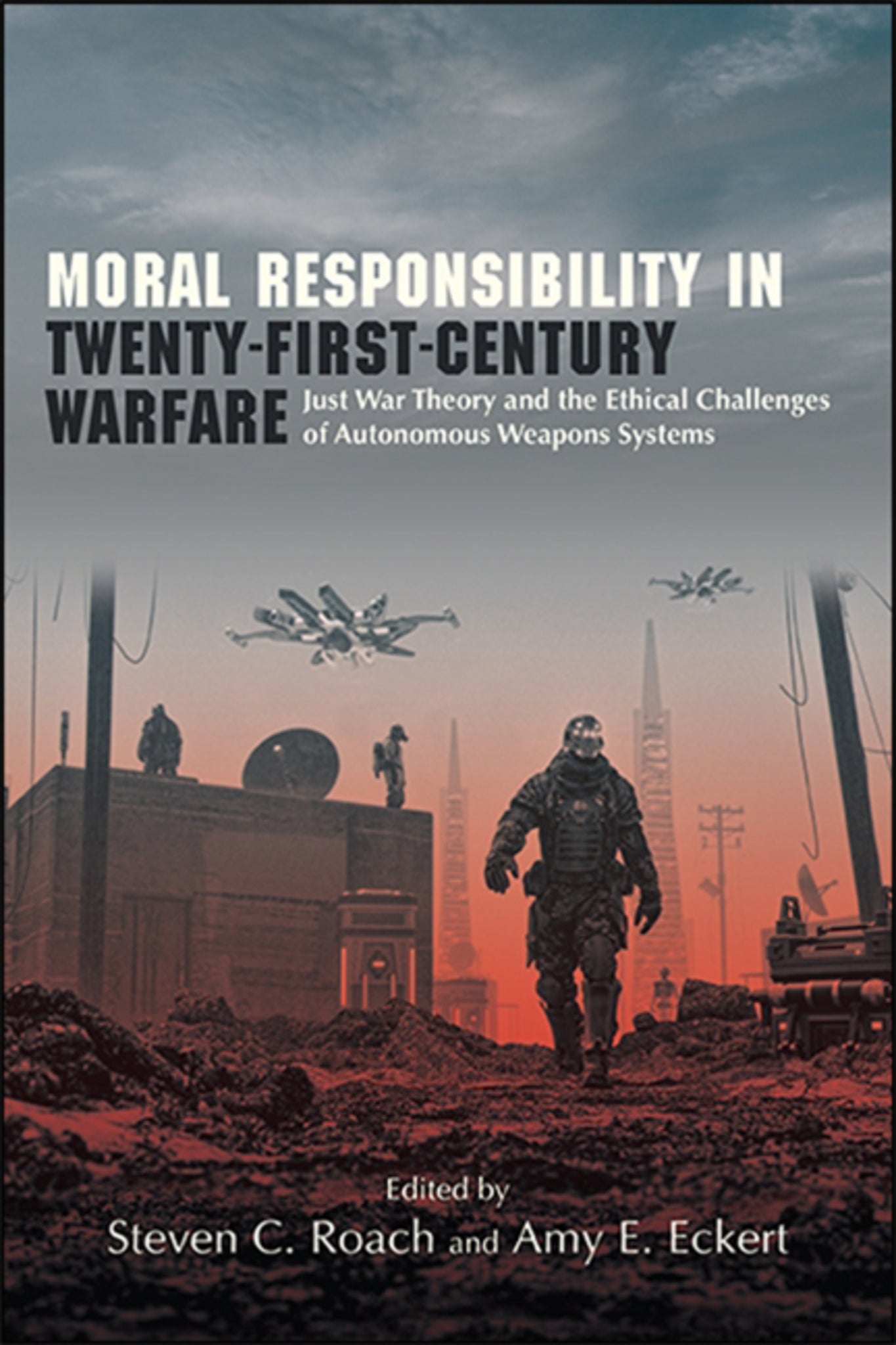 Cover image for Moral Responsibility in Twenty-First-Century Warfare ISBN 9781438480008