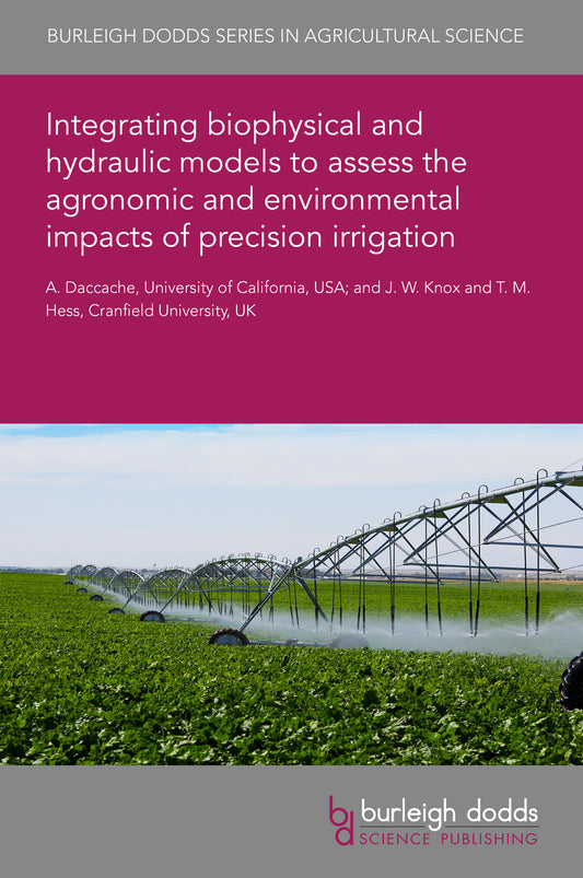 Integrating biophysical and hydraulic models to assess the agronomic and environmental impacts of precision irrigation
