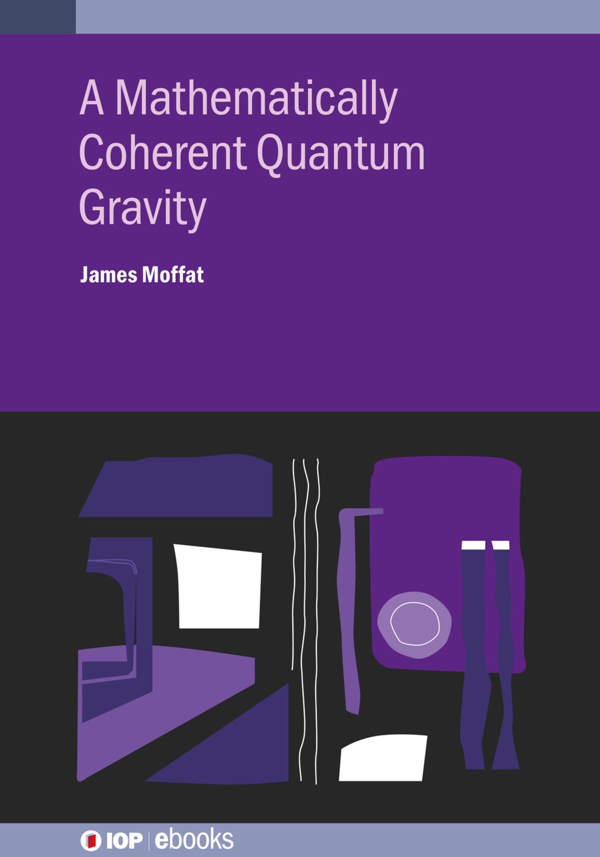 Cover image for A Mathematically Coherent Quantum Gravity ISBN 9780750325813