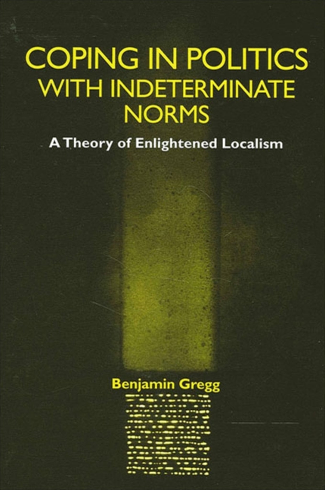 Coping in Politics with Indeterminate Norms
