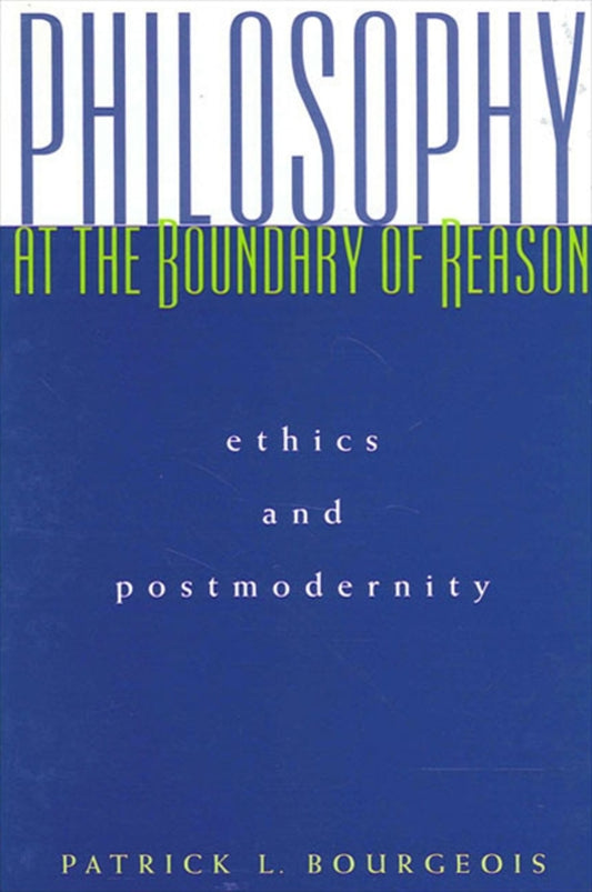 Philosophy at the Boundary of Reason
