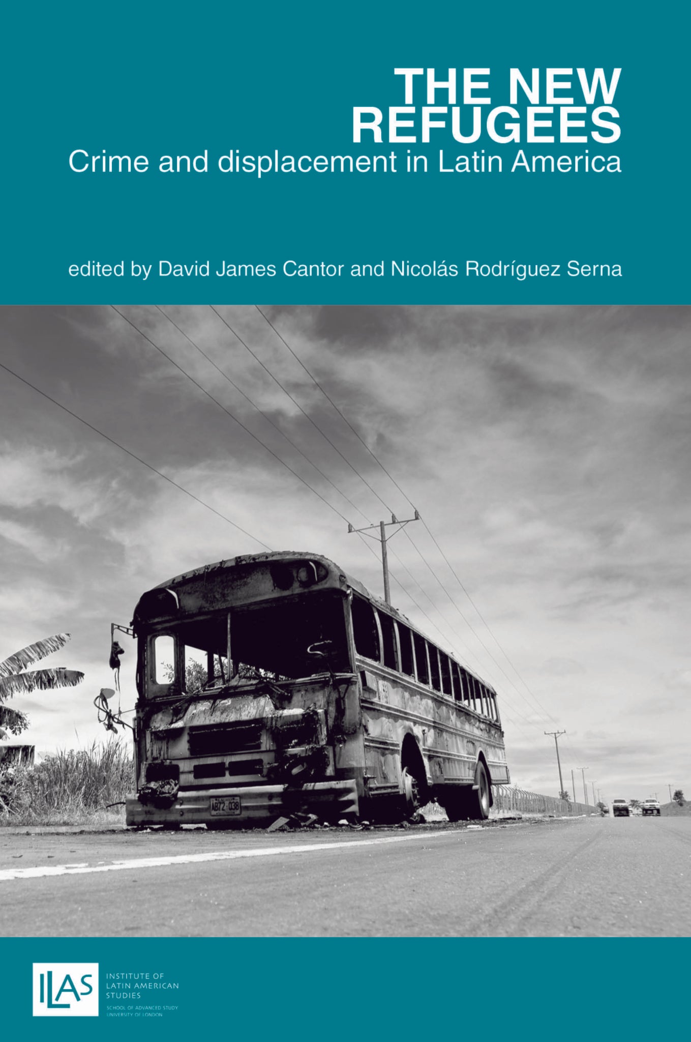 The new refugees: crime and forced displacement in Latin America