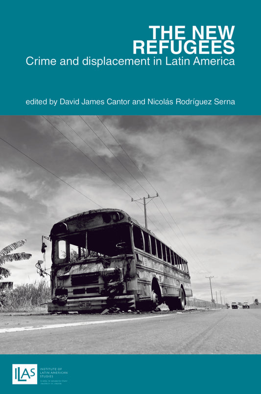 The new refugees: crime and forced displacement in Latin America