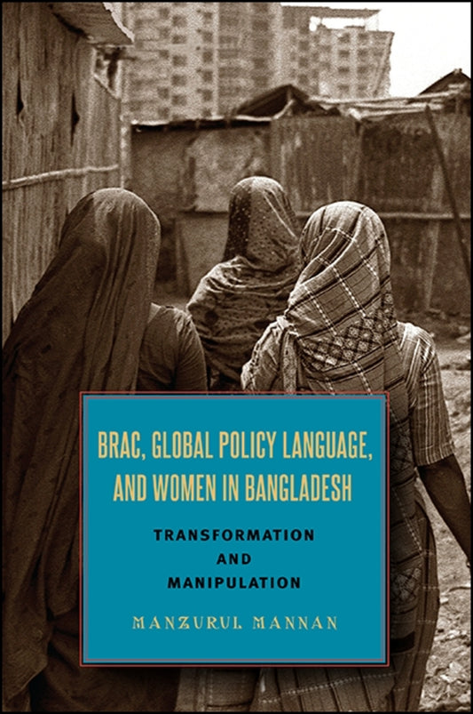 BRAC, Global Policy Language, and Women in Bangladesh