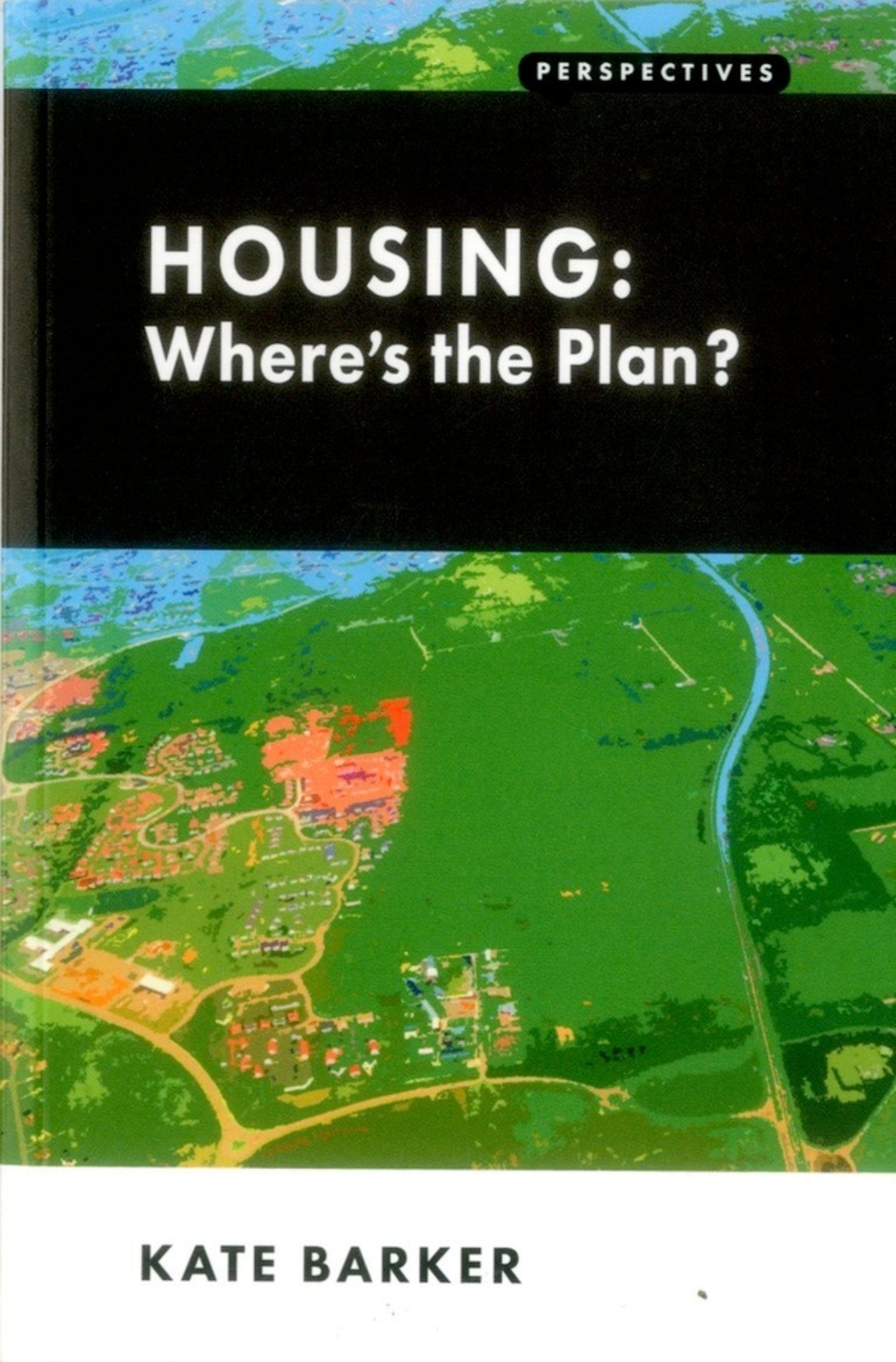 Housing: Where’s the Plan?