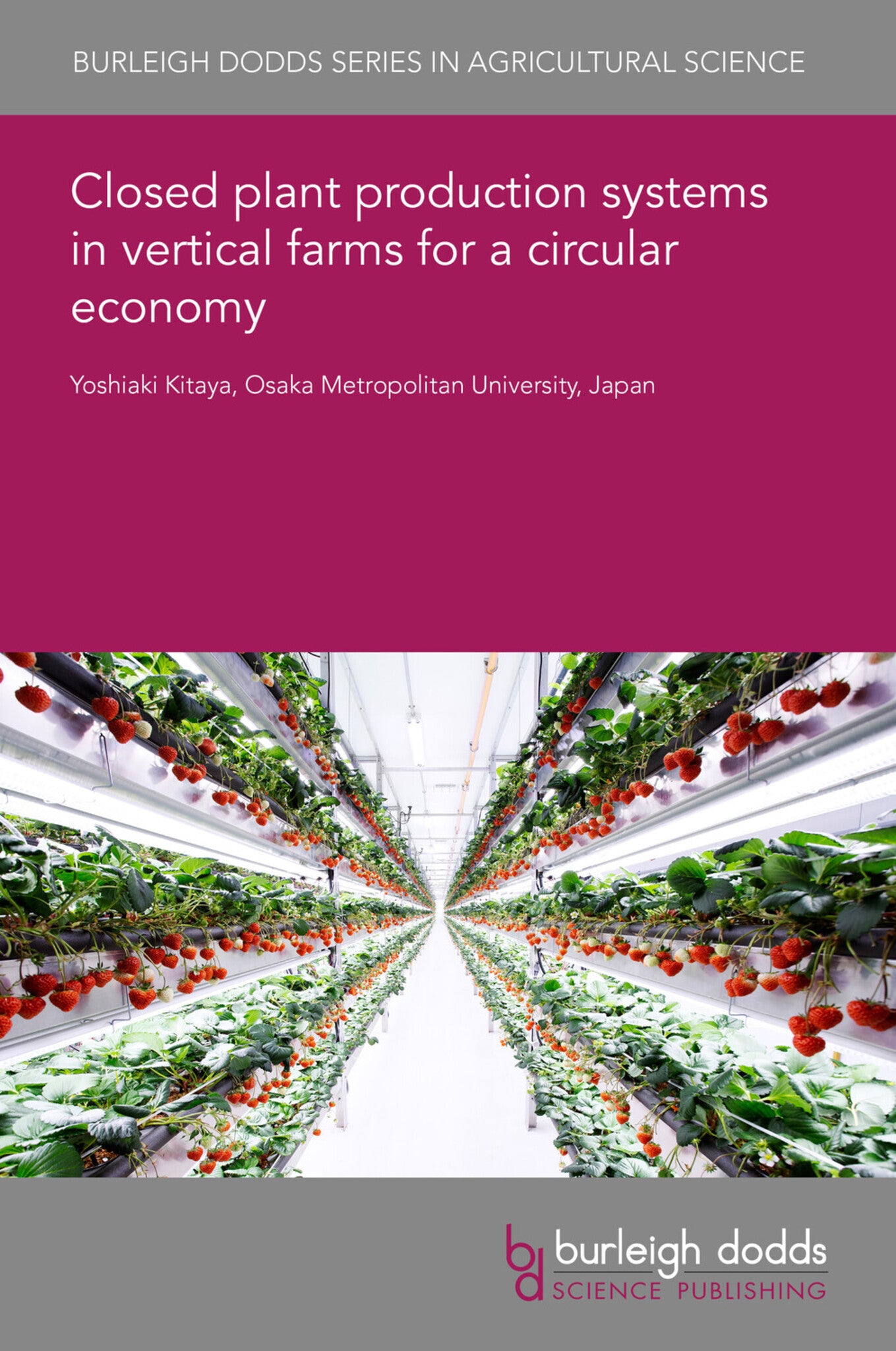 Closed plant production systems in vertical farms for a circular economy