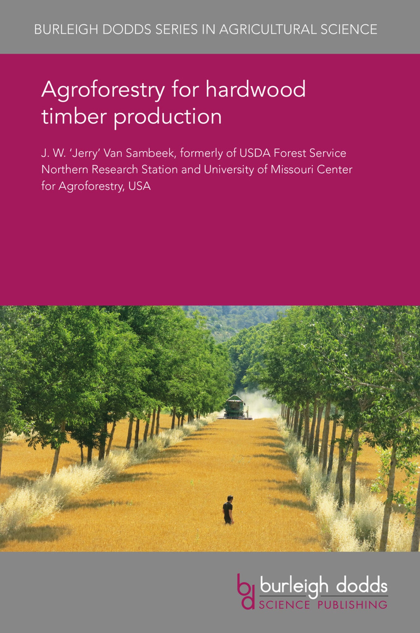 Agroforestry for hardwood timber production