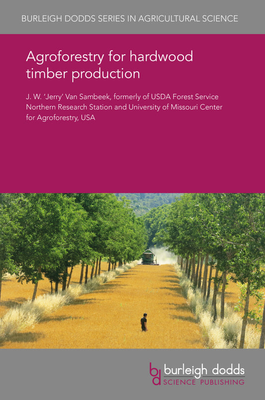 Agroforestry for hardwood timber production