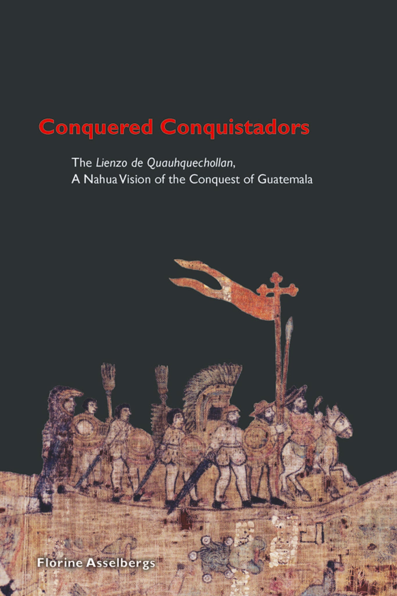 Conquered Conquistadors