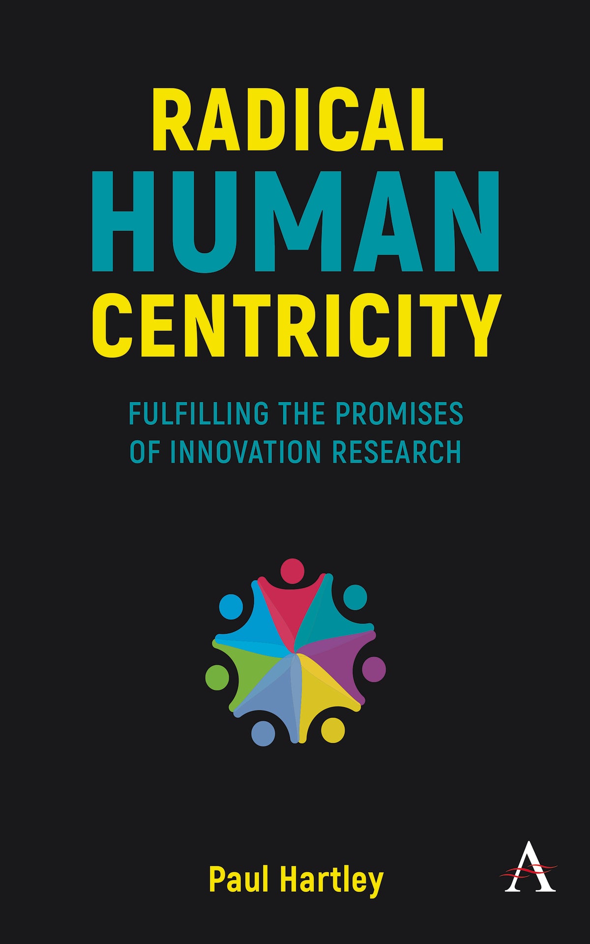 Radical Human Centricity