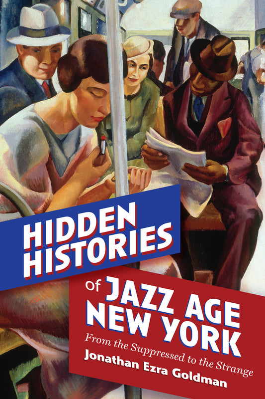 Hidden Histories of Jazz Age New York