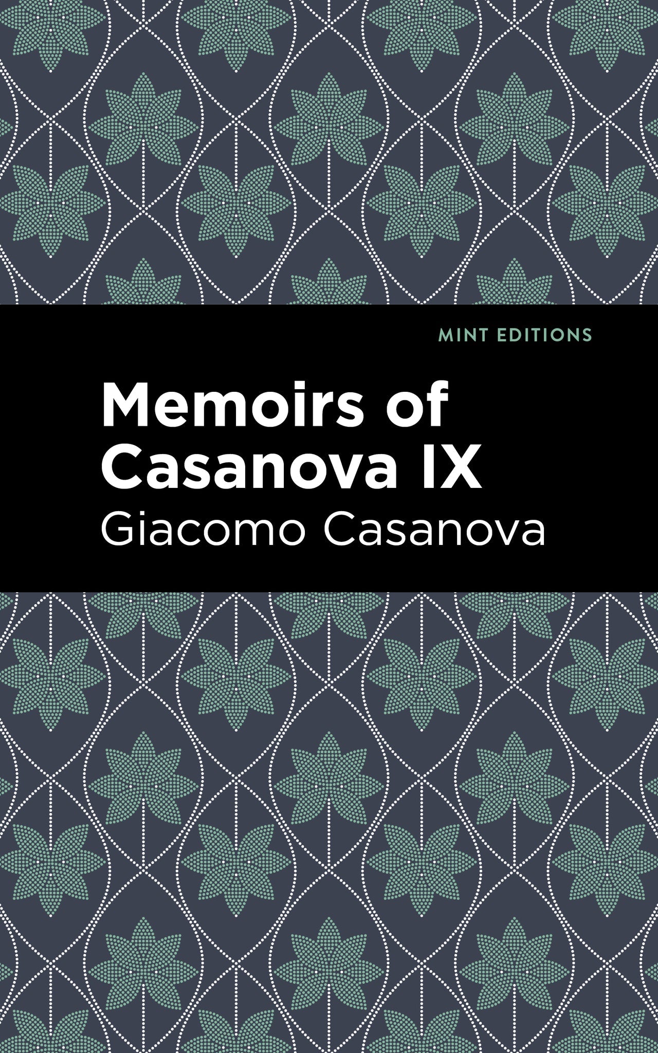 Cover image for Memoirs of Casanova Volume IX ISBN 9798888972687