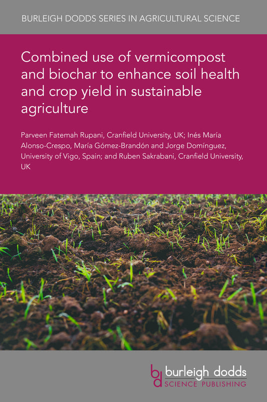 Combined use of vermicompost and biochar to enhance soil health and crop yield in sustainable agriculture