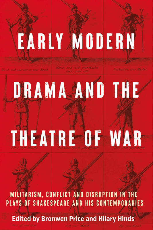 Early modern drama and the theatre of war