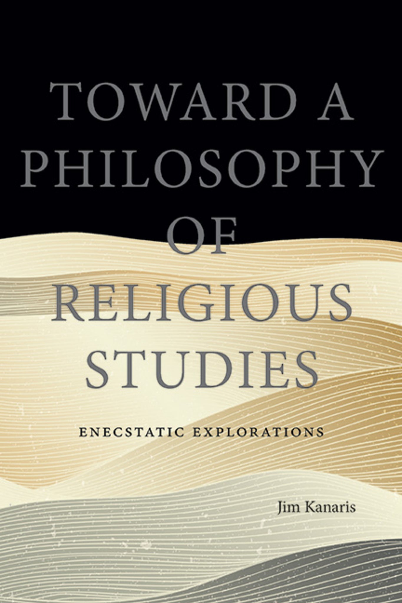 Cover image for Toward a Philosophy of Religious Studies ISBN 9781438494555