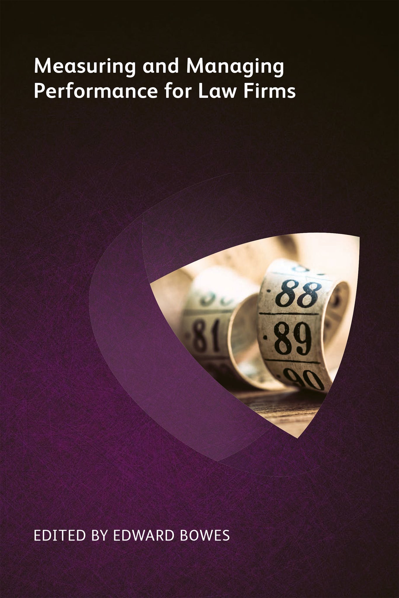 Cover image for Measuring and Managing Performance for Law Firms ISBN 9781783582846