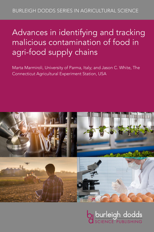 Advances in identifying and tracking malicious contamination of food in agri-food supply chains