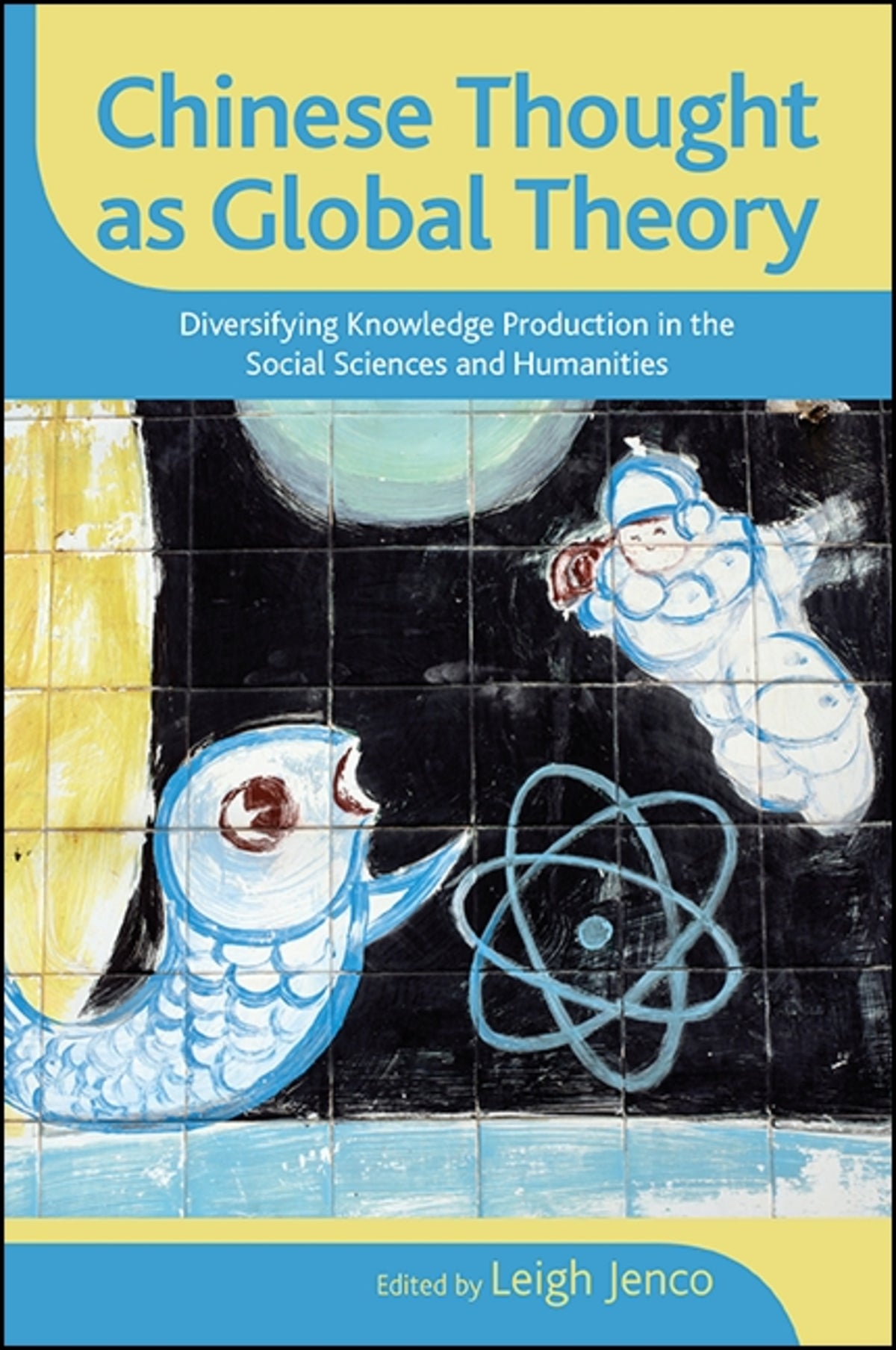 Chinese Thought as Global Theory
