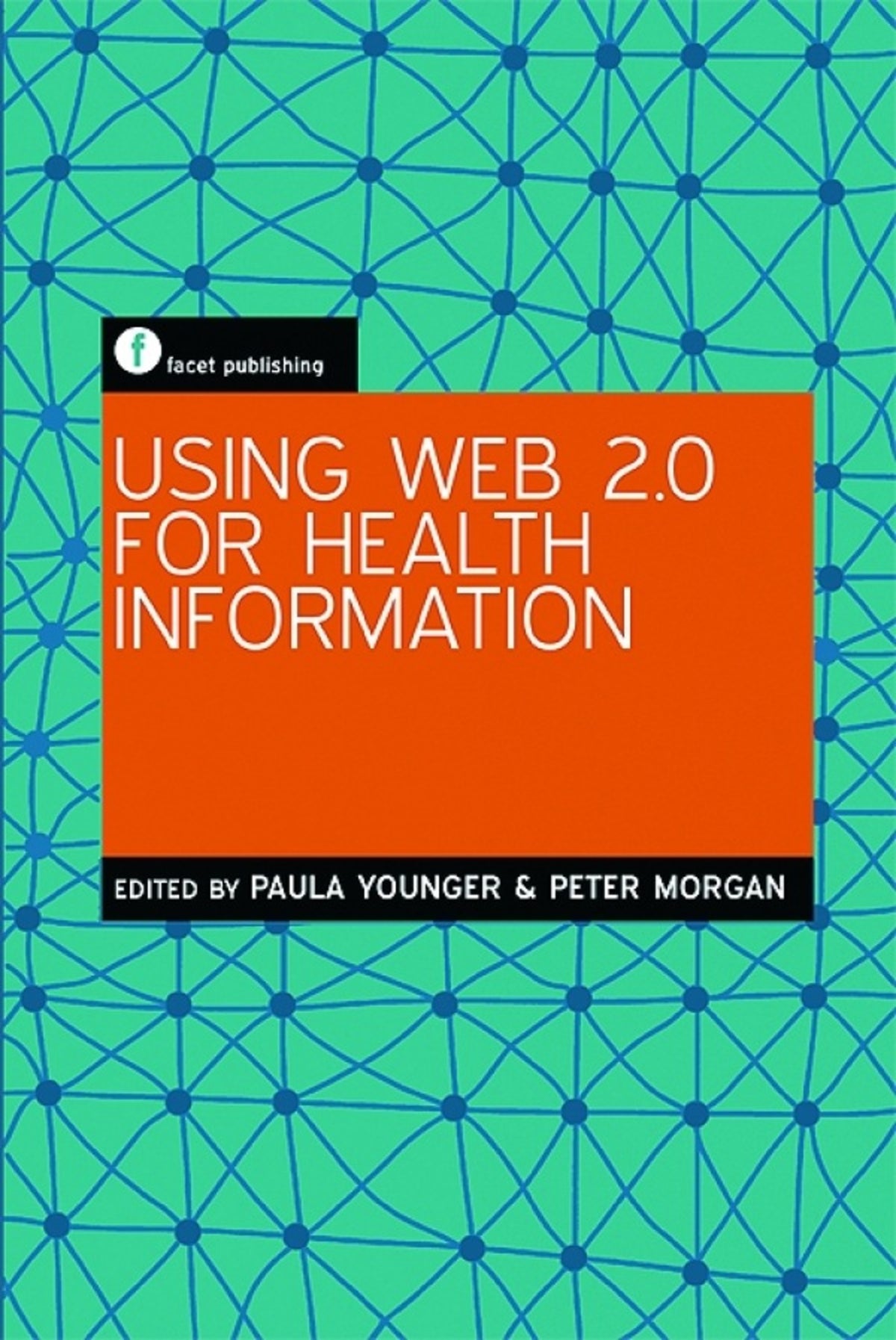 Cover image for Using Web 2.0 for Health Information ISBN 9781856049276