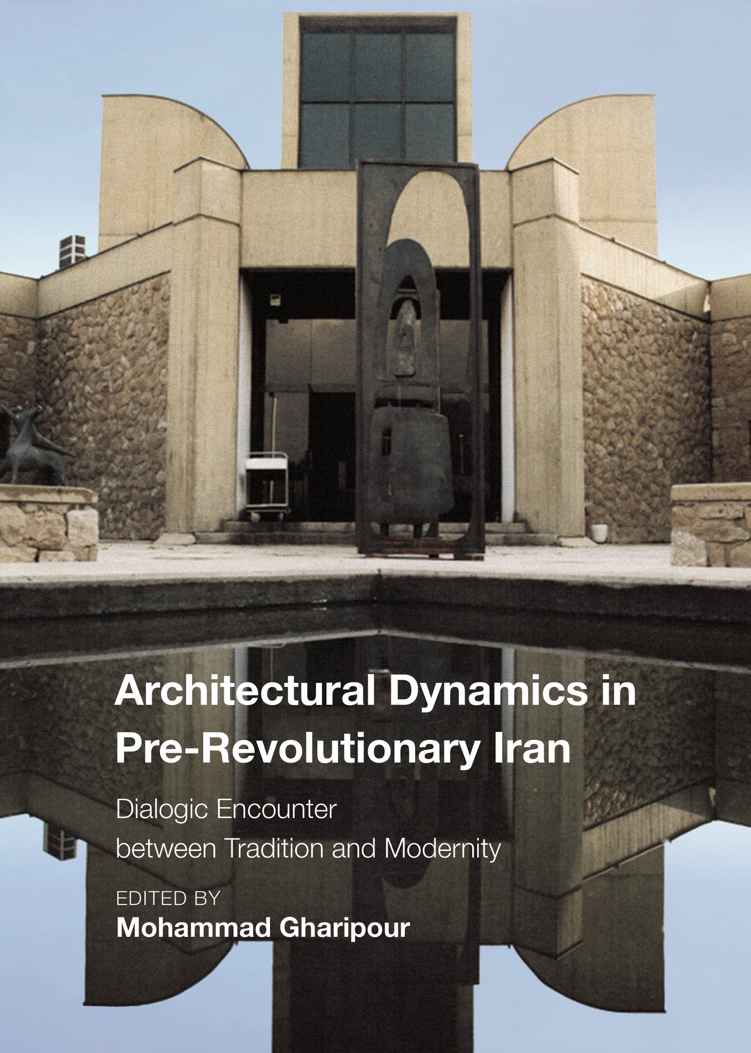 Cover image for Architectural Dynamics in Pre-Revolutionary Iran ISBN 9781789380590