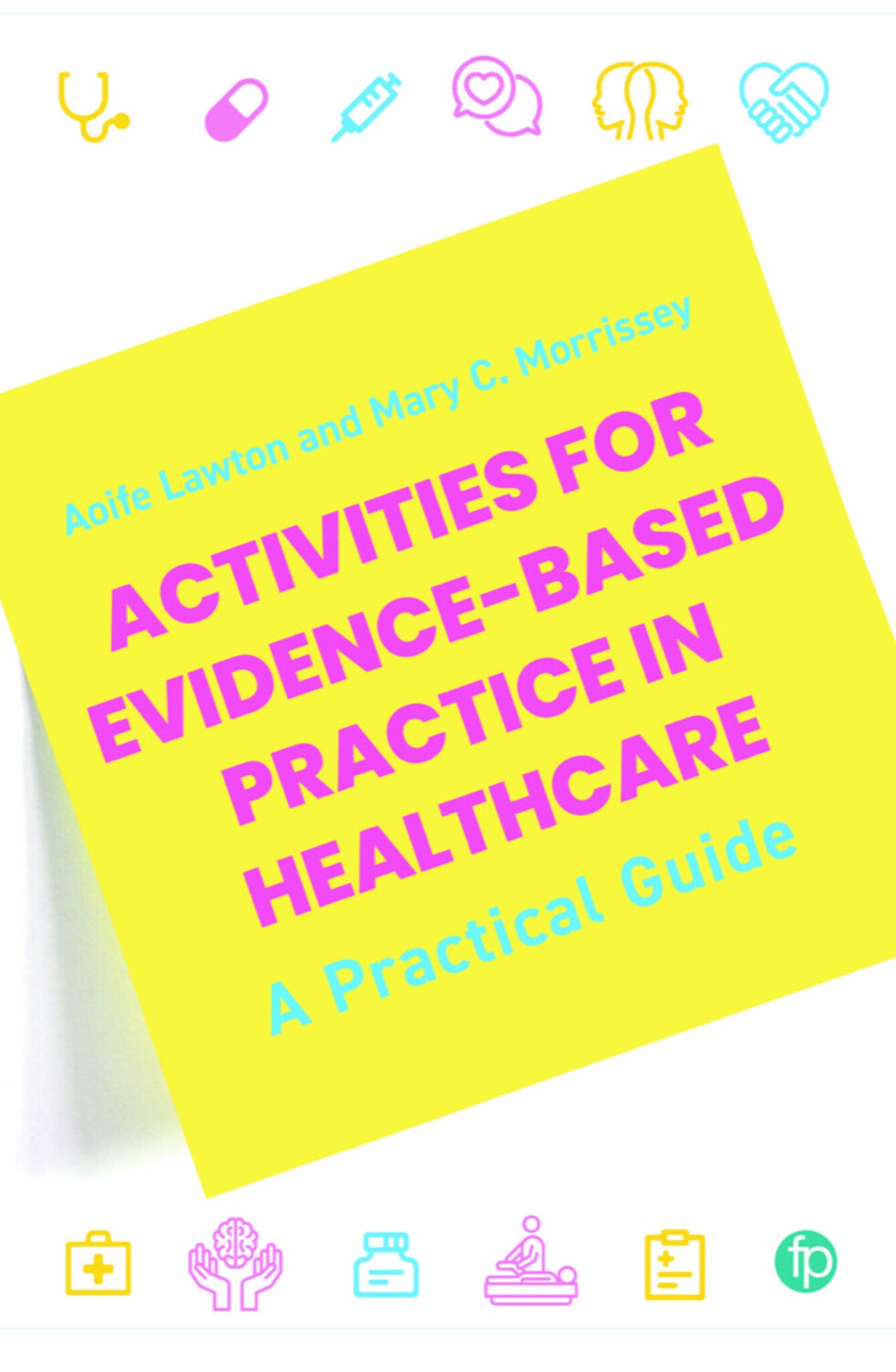 Activities for Evidence-Based Practice in Healthcare