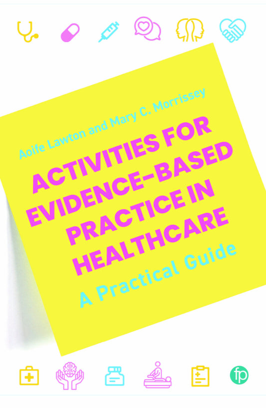 Activities for Evidence-Based Practice in Healthcare