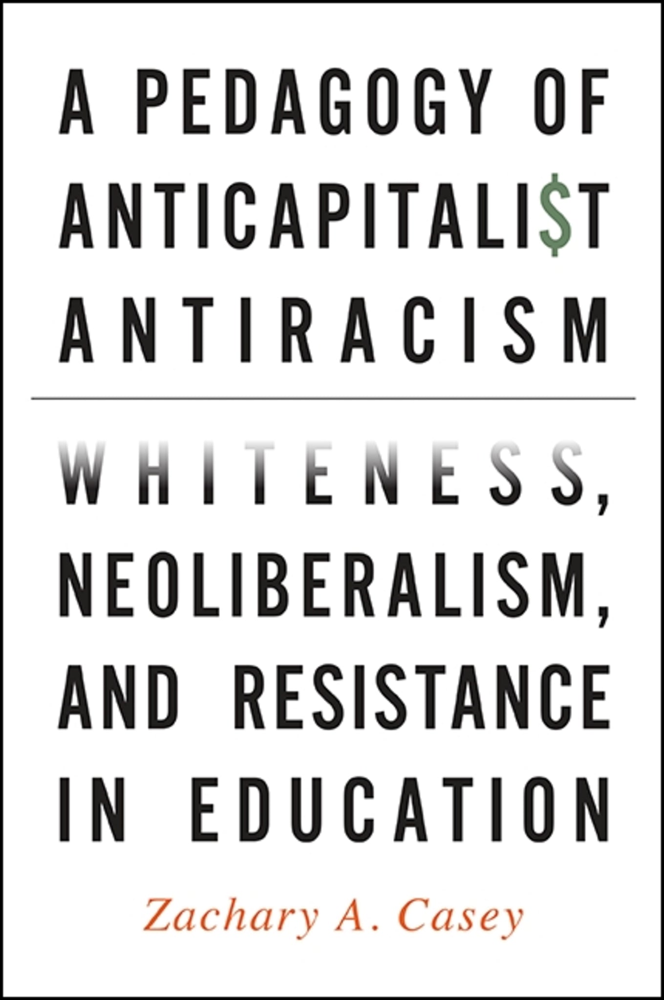A Pedagogy of Anticapitalist Antiracism