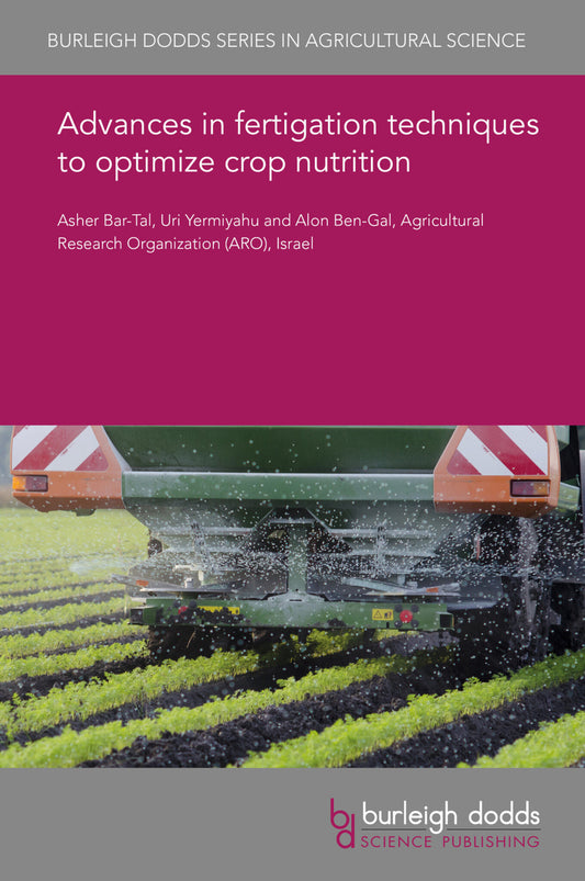 Advances in fertigation techniques to optimize crop nutrition