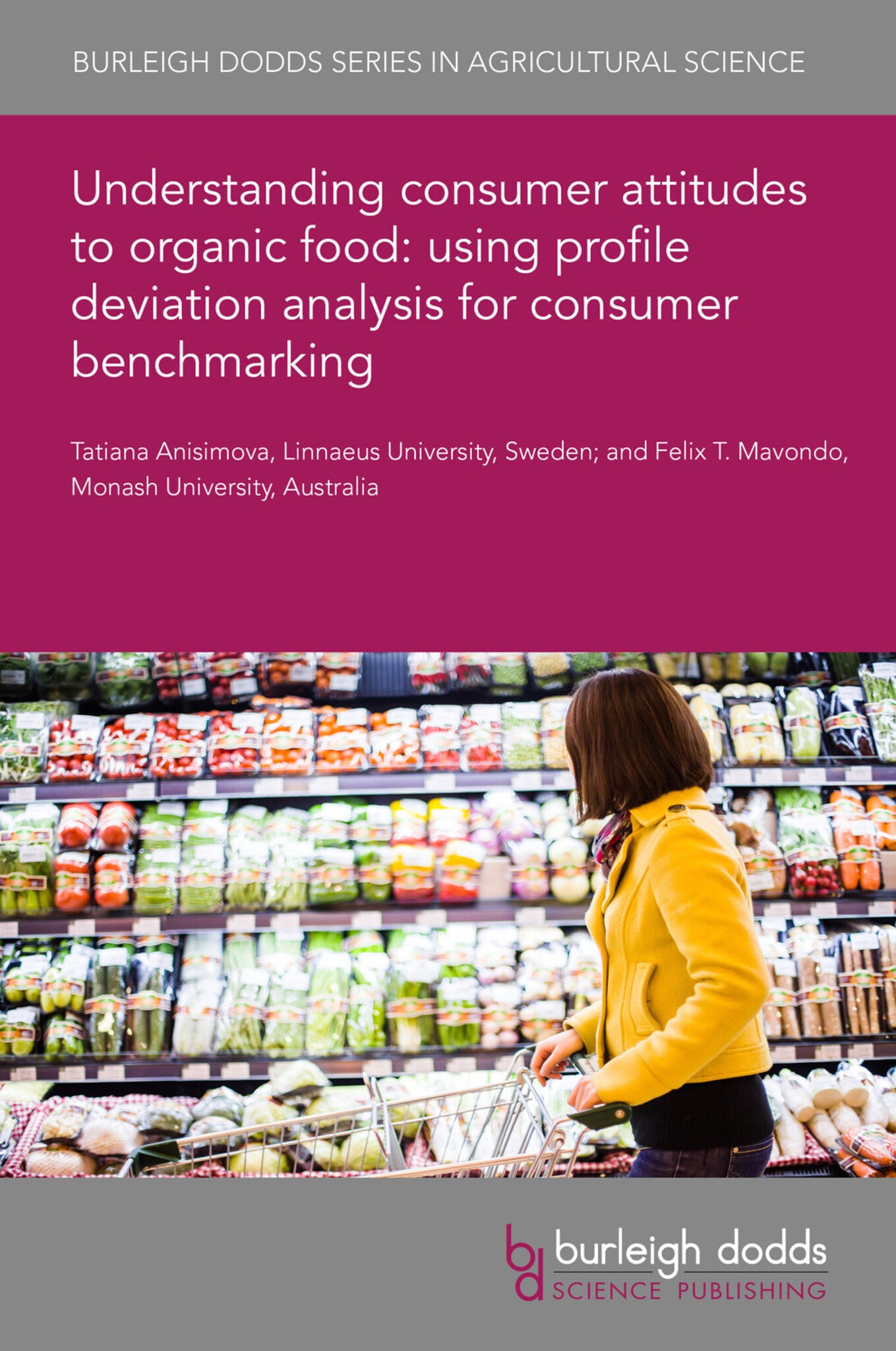 Understanding consumer attitudes to organic food: using profile deviation analysis for consumer benchmarking