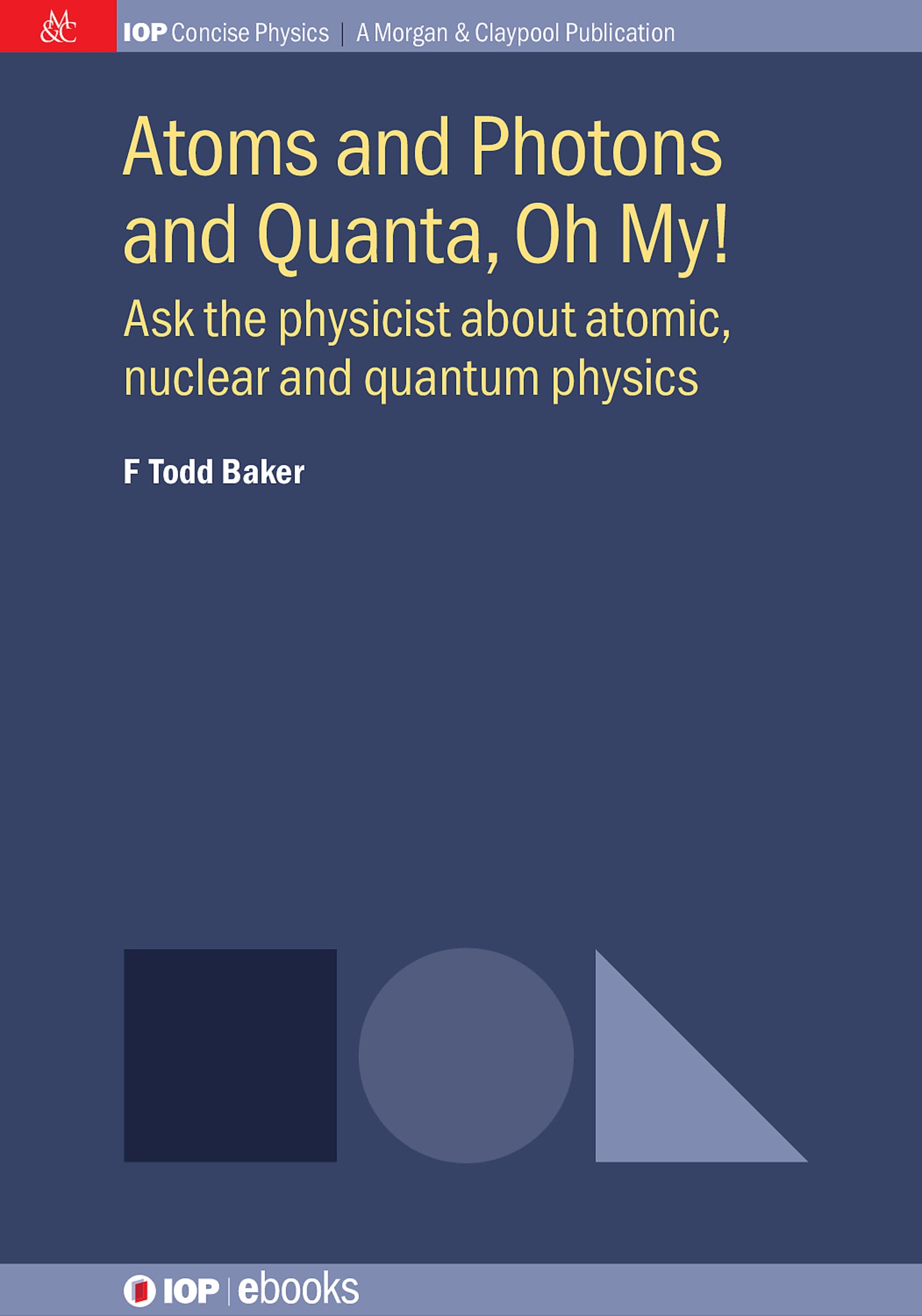 Atoms and Photons and Quanta, Oh My!