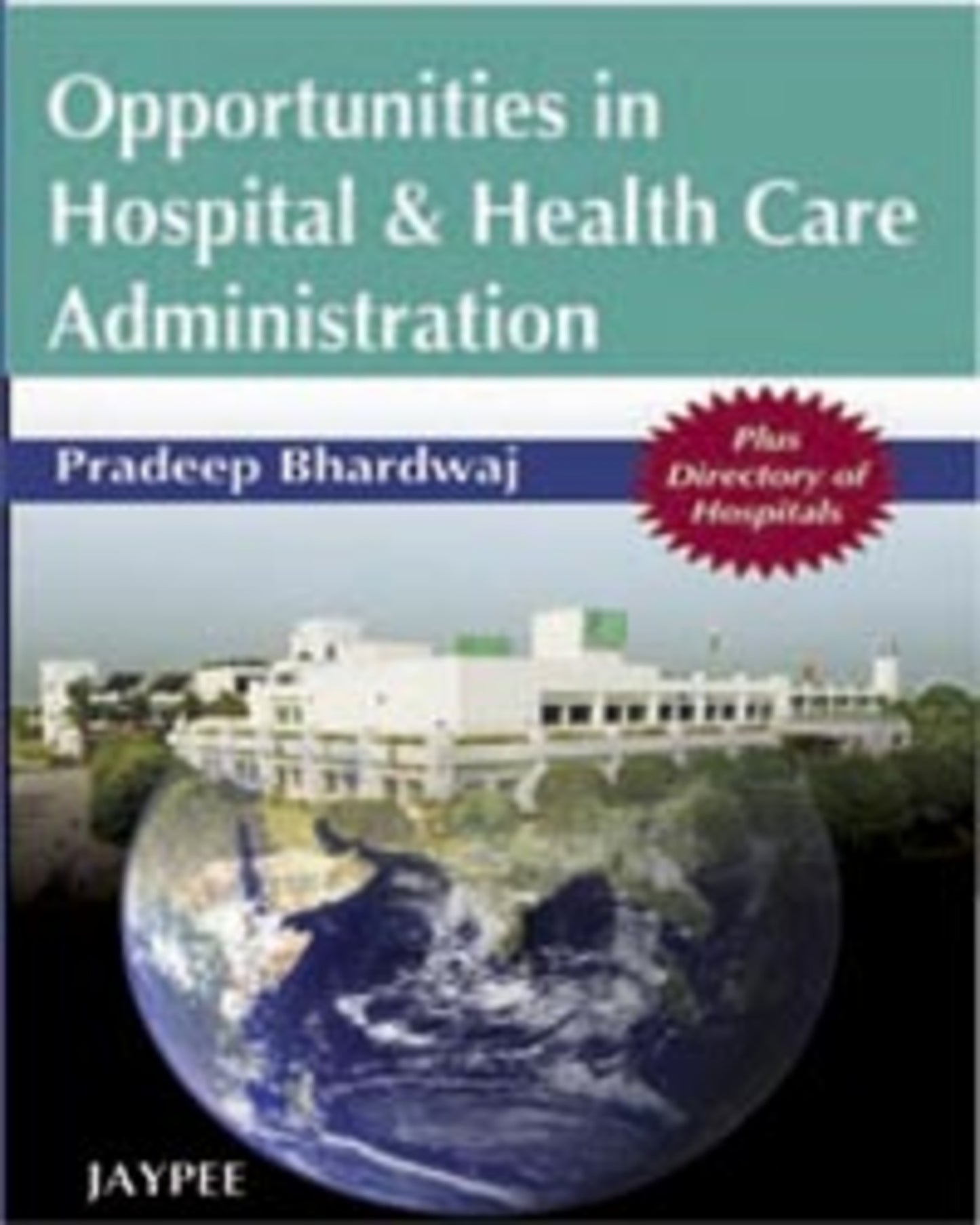 Opportunities in Hospital and Health Care  Administration