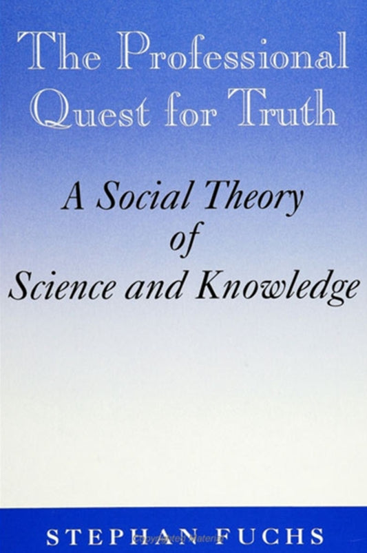 The Professional Quest for Truth