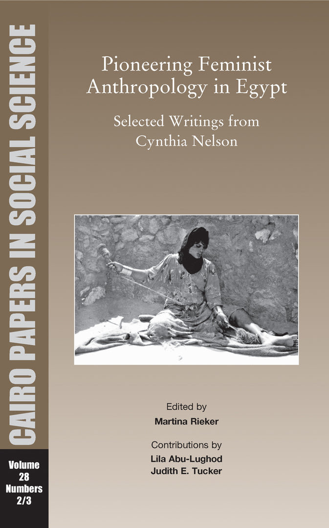 Cover image for Pioneering Feminist Anthropology in Egypt: Selected Writings from Cynthia Nelson ISBN 9789774160783