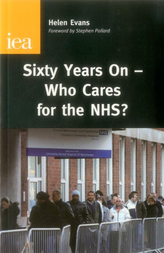 Sixty Years on - Who Cares for the Nhs?