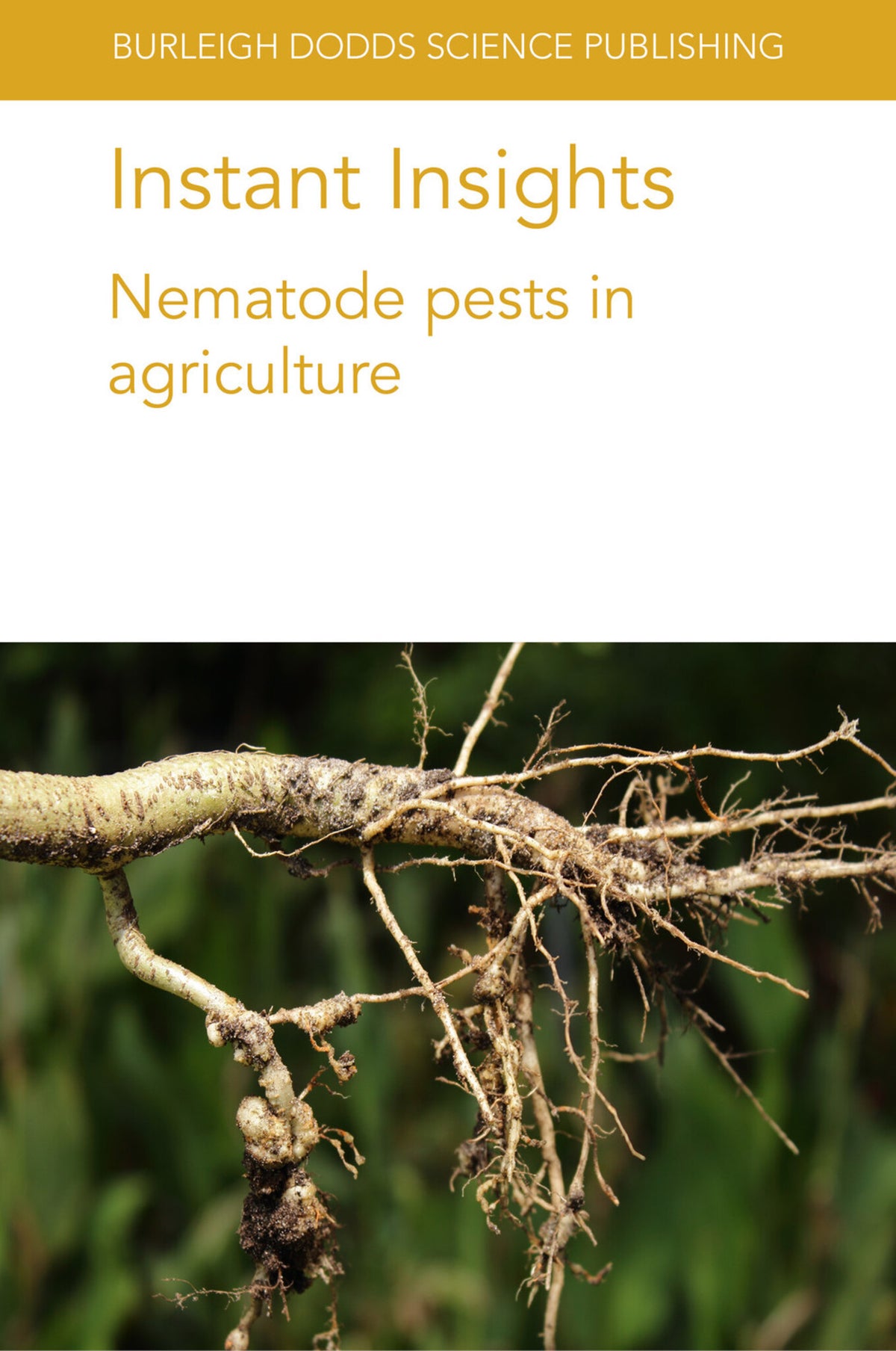 Cover image for Instant Insights: Nematode pests in agriculture ISBN 9781801460682