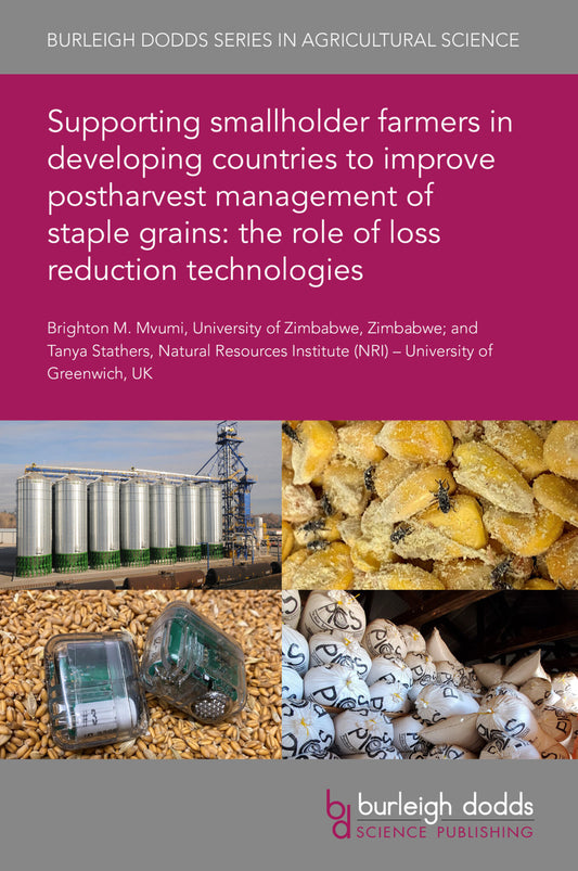Supporting smallholder farmers in developing countries to improve postharvest management of staple grains: the role of loss reduction technologies