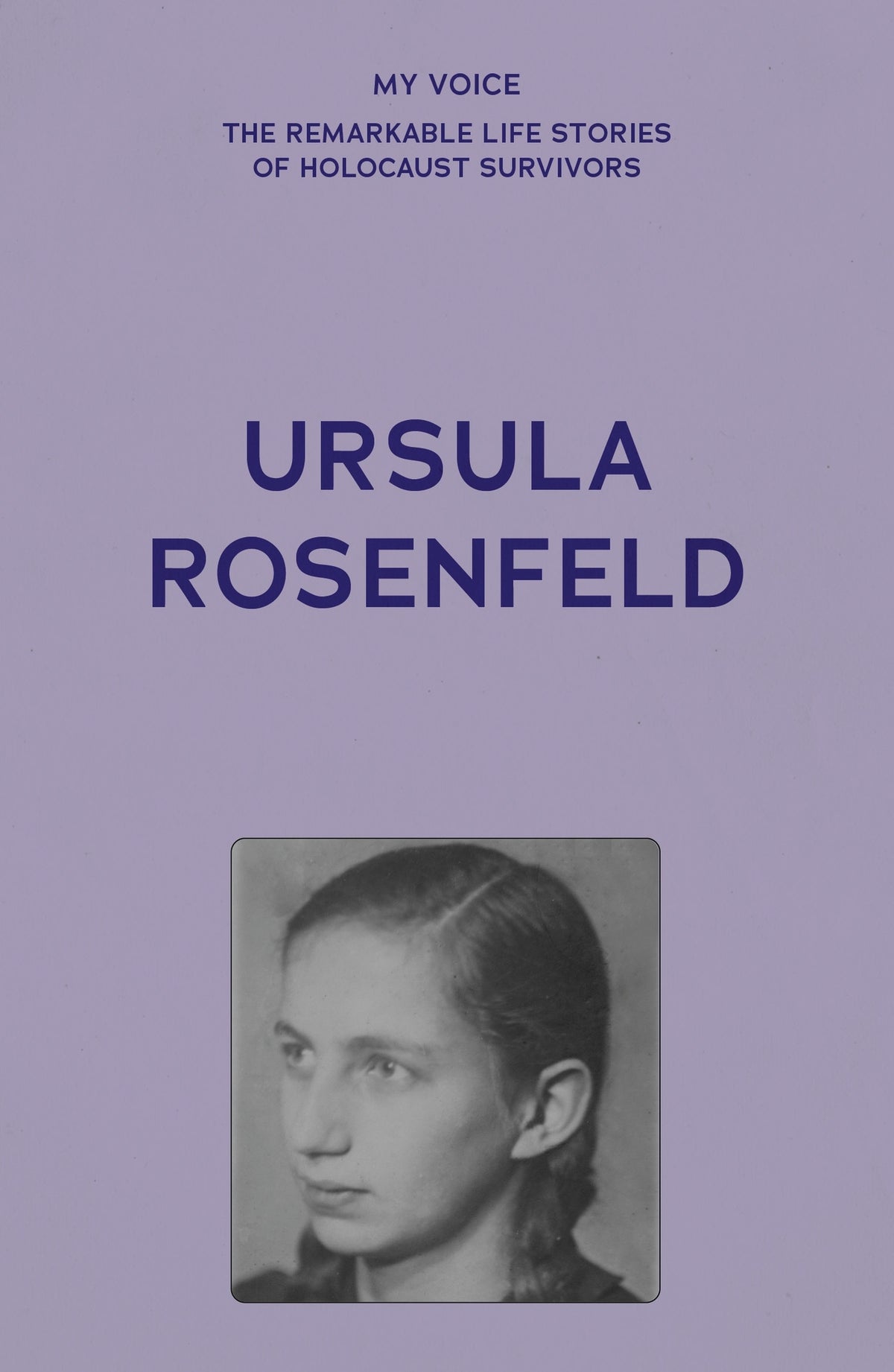 Cover image for My Voice: Ursula Rosenfeld ISBN 9781526186973