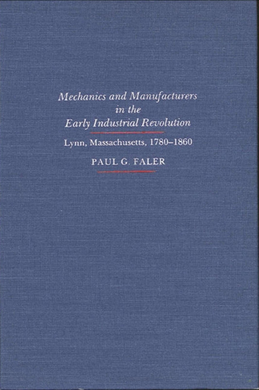 Mechanics and Manufacturers in the Early Industrial Revolution