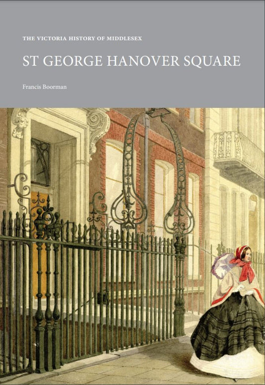 The Victoria History of Middlesex: St George Hanover Square
