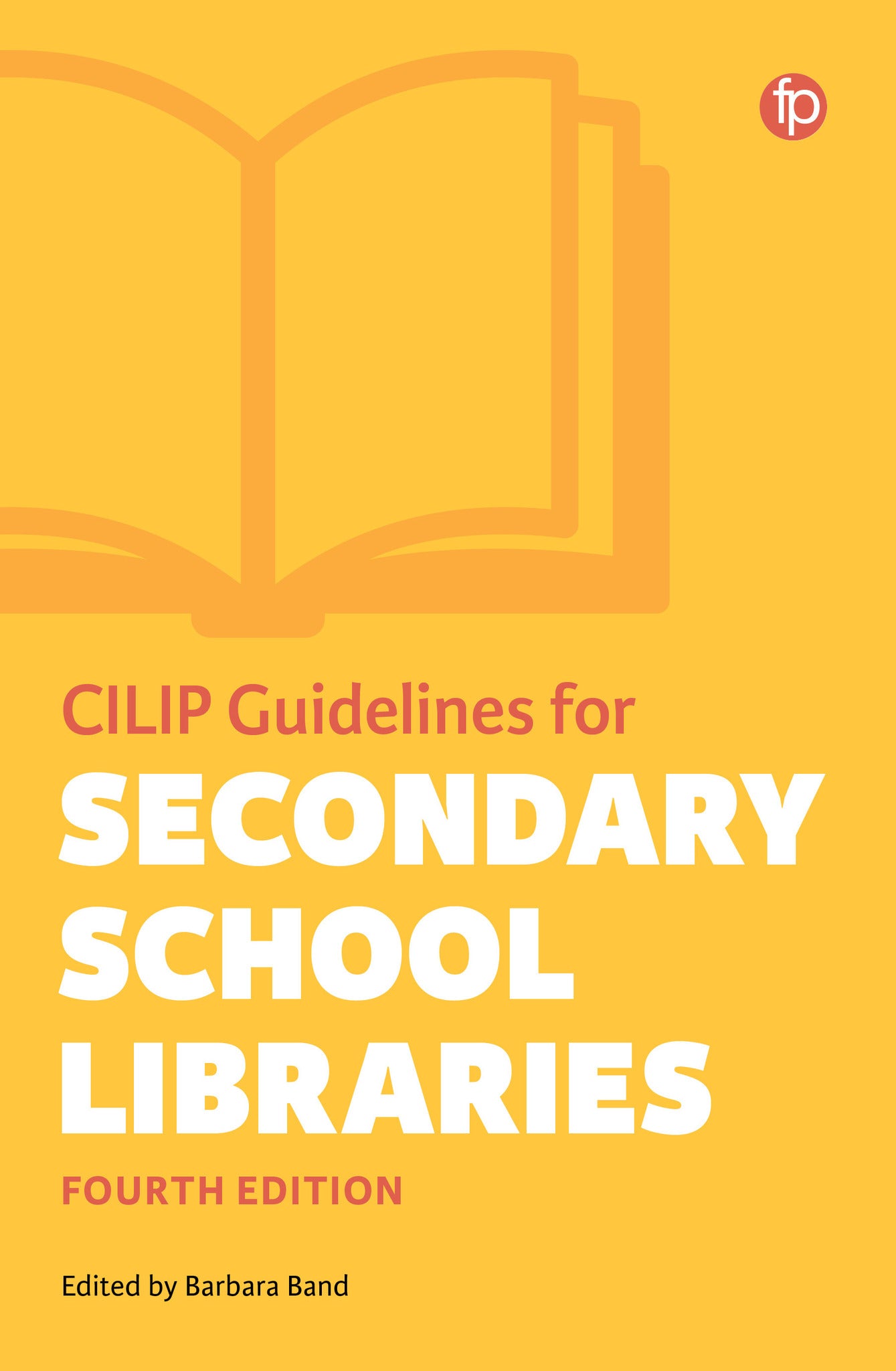 CILIP Guidelines for Secondary School Libraries [Ed. 4]