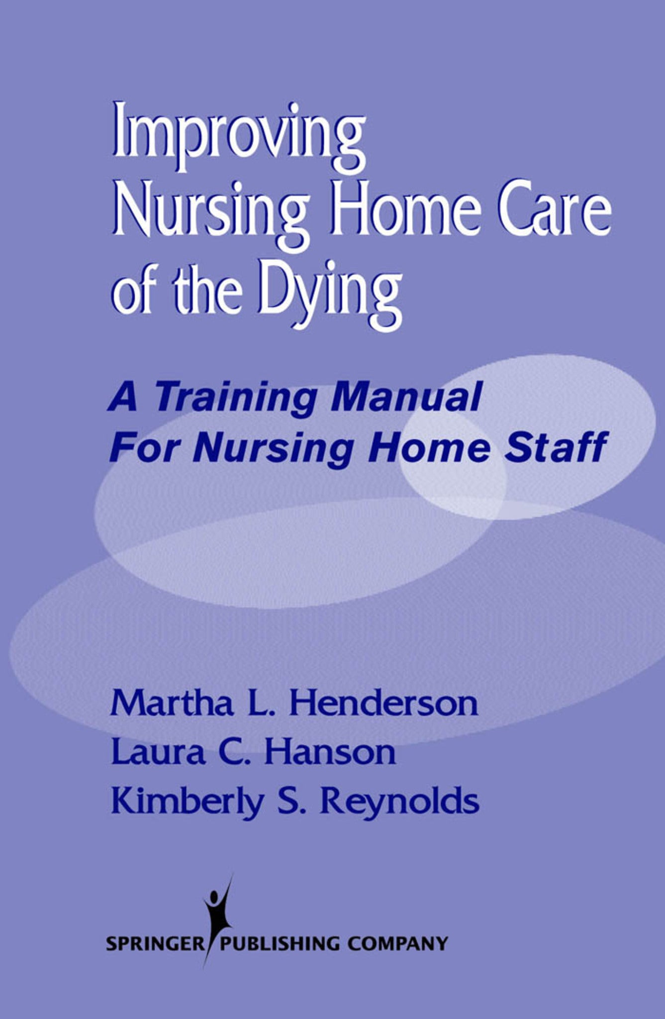 Improving Nursing Home Care of the Dying