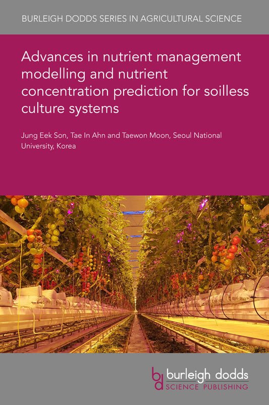 Advances in nutrient management modelling and nutrient concentration prediction for soilless culture systems