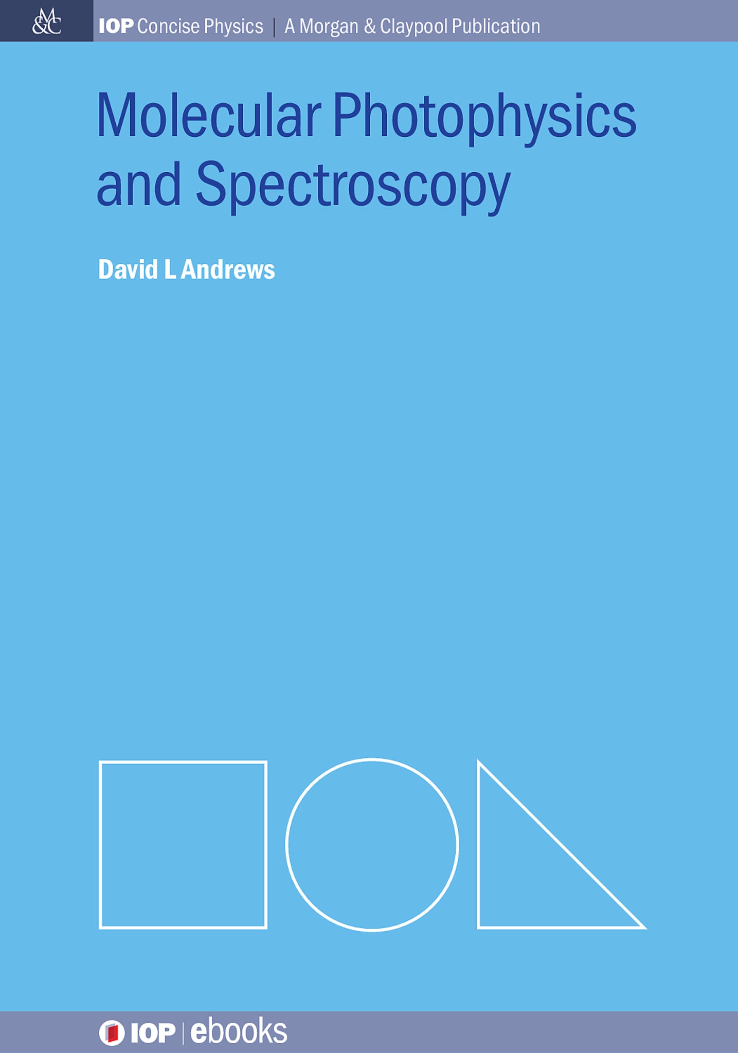 Molecular Photophysics and Spectroscopy